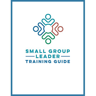 Small Group Leader Training Guide